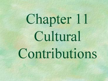 Chapter 11 Cultural Contributions