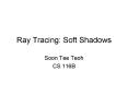 Ray Tracing: Soft Shadows PowerPoint PPT Presentation