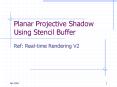 Planar Projective Shadow Using Stencil Buffer PowerPoint PPT Presentation