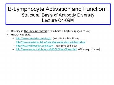 BLymphocyte Activation and Function I Structural Basis of Antibody Diversity Lecture C409M