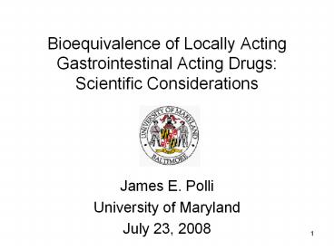 Bioequivalence of Locally Acting Gastrointestinal Acting Drugs: Scientific Considerations