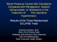 Blood Pressure Control with Clevidipine Compared with Nitroglycerin, Sodium Nitroprusside, or Nicardipine in the Treatment of    Peri-operative Hypertension: PowerPoint PPT Presentation