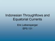 Indonesian Throughflows and Equatorial Currents
