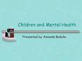 Children and Mental Health PowerPoint PPT Presentation