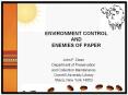 ENVIRONMENT%20CONTROL%20AND%20%20ENEMIES%20OF%20PAPER PowerPoint PPT Presentation