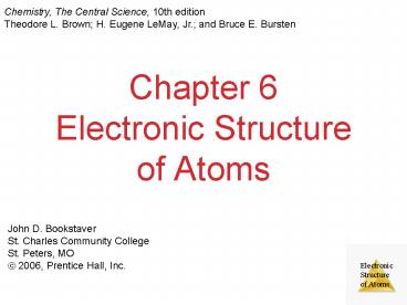 Chapter 6 Electronic Structure of Atoms