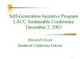 SelfGeneration Incentive Program LACC Sustainable Conference December 2, 2003 PowerPoint PPT Presentation