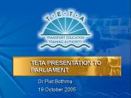 TETA PRESENTATION TO PARLIAMENT