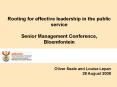 Rooting for effective leadership in the public service Senior Management Conference, Bloemfontein PowerPoint PPT Presentation