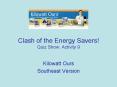 Clash of the Energy Savers! Quiz Show: Activity 9 PowerPoint PPT Presentation