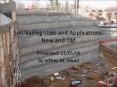 Soil Nailing Uses and Applications: New and Old PowerPoint PPT Presentation
