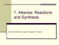 7' Alkenes: Reactions and Synthesis PowerPoint PPT Presentation