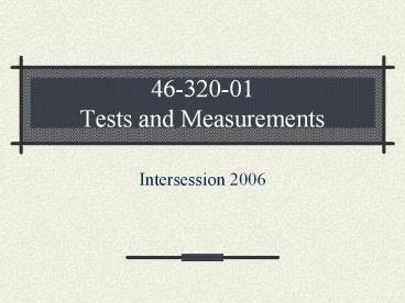 46-320-01 Tests and Measurements