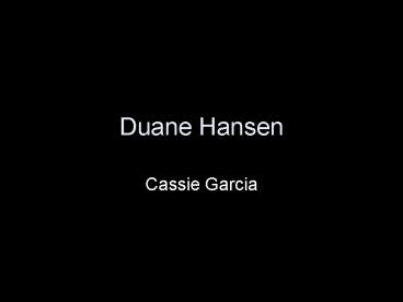 Duane Hansen