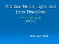 Practice Noise, Light, and Litter Discipline 071-331-0815 (SL1) FM 7-8 PowerPoint PPT Presentation