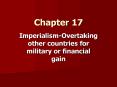 ImperialismOvertaking other countries for military or financial gain PowerPoint PPT Presentation