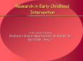 Research%20in%20Early%20Childhood%20Intervention PowerPoint PPT Presentation