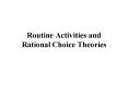 Routine Activities and Rational Choice Theories PowerPoint PPT Presentation