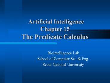 Artificial Intelligence Chapter 15 The Predicate Calculus