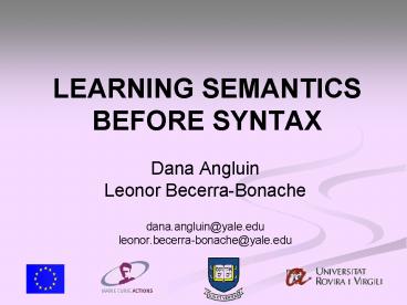 LEARNING SEMANTICS BEFORE SYNTAX