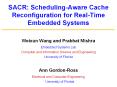 SACR: Scheduling-Aware Cache Reconfiguration for Real-Time Embedded Systems PowerPoint PPT Presentation