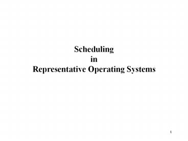 Scheduling in Representative Operating Systems
