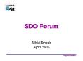 SDO Forum  Nikki Enoch April 2005 PowerPoint PPT Presentation