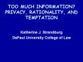 TOO MUCH INFORMATION? PRIVACY, RATIONALITY, AND TEMPTATION PowerPoint PPT Presentation