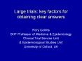 Large trials: key factors for obtaining clear answers PowerPoint PPT Presentation