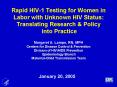 Rapid HIV-1 Testing for Women in Labor with Unknown HIV Status: Translating Research PowerPoint PPT Presentation