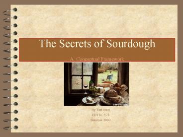 The Secrets of Sourdough A Conceptual Framework
