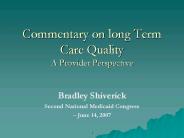 Commentary on long Term Care Quality A Provider Perspective