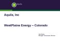 Aquila, Inc WestPlains Energy Colorado PowerPoint PPT Presentation