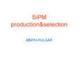 SiPM production PowerPoint PPT Presentation