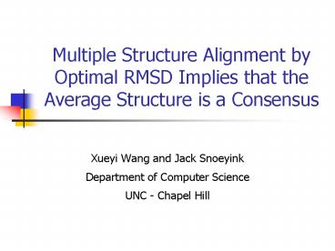 Structure Alignment Rmsd Multiple Structure Alignment by Optimal RMSD Implies that the Average ...
