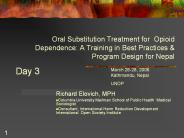 Oral Substitution Treatment for Opioid Dependence: A Training in Best Practices PowerPoint PPT Presentation