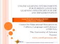 ONLINE LEARNING ENVIRONMENTS FOR FOREIGN LANGUAGE LEARNING: STRATEGIES FOR USE AND IMPLEMENTATION PowerPoint PPT Presentation