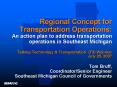 Regional Concept for Transportation Operations: An action plan to address transportation operations in Southeast Michigan  Talking Technology PowerPoint PPT Presentation