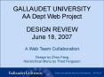GALLAUDET UNIVERSITY AA Dept Web Project DESIGN REVIEW June 18, 2007 PowerPoint PPT Presentation