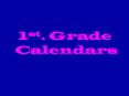 1st' Grade Calendars PowerPoint PPT Presentation