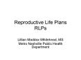 Reproductive Life Plans RLPs PowerPoint PPT Presentation