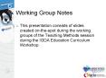 Working Group Notes PowerPoint PPT Presentation