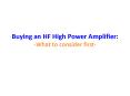 Buying an HF High Power Amplifier: -What to consider first- PowerPoint PPT Presentation