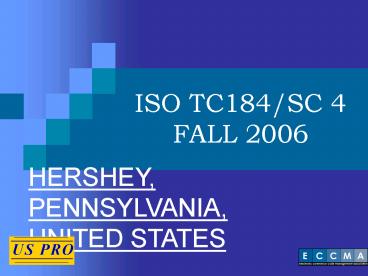 ISO TC184SC 4 FALL 2006