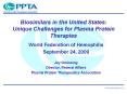 Biosimilars in the United States: Unique Challenges for Plasma Protein Therapies PowerPoint PPT Presentation