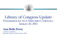 Library of Congress Update Presentation for ALA Midwinter Conference January 20, 2002 PowerPoint PPT Presentation