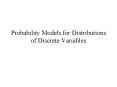 Probability Models for Distributions of Discrete Variables PowerPoint PPT Presentation
