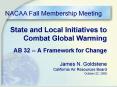 State and Local Initiatives to Combat Global Warming   AB 32 -- A Framework for Change James N. Goldstene California Air Resources Board October 22, 2008 PowerPoint PPT Presentation