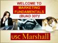 WELCOME TO MARKETING FUNDAMENTALS BUAD 307 PowerPoint PPT Presentation