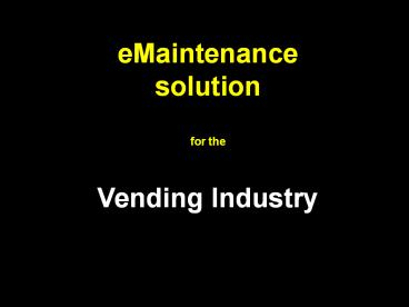 eMaintenance%20solution%20for%20the%20%20Vending%20Industry